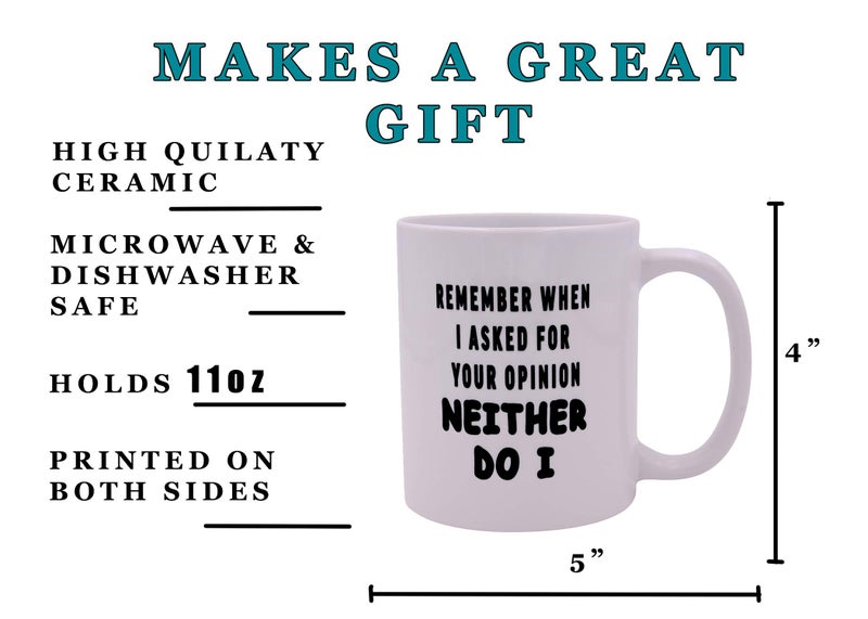 Rogue River Tactical Sarcastic Funny Coffee Mug Remember When I Asked For Your Opinion Novelty Cup Great Gift Idea For Employee Boss Coworker - Image 3